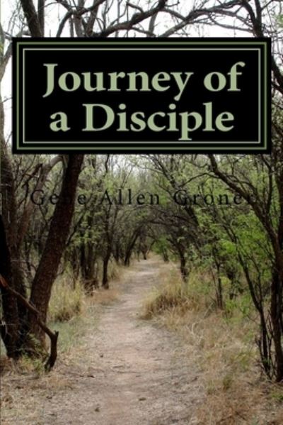 Cover for Gene Allen Groner · Journey of a Disciple (Pocketbok) (2018)