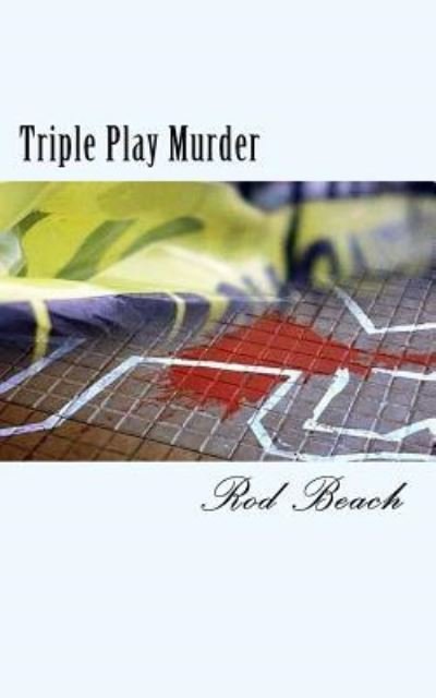 Cover for Rod Beach · Triple Play Murder (Paperback Book) (2018)