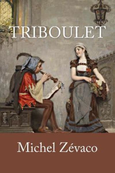 Cover for Michel Zevaco · Triboulet (Paperback Book) (2018)