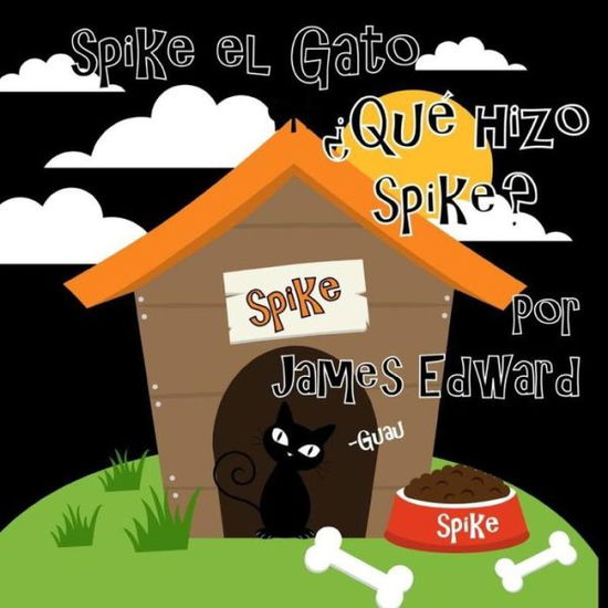 Cover for James Edward · Spike El Gato (Paperback Book) (2018)