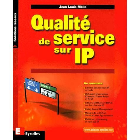 Qualite de service sur IP - Jean-Louis Melin - Books - Eyrolles Group - 9782212092615 - 2001