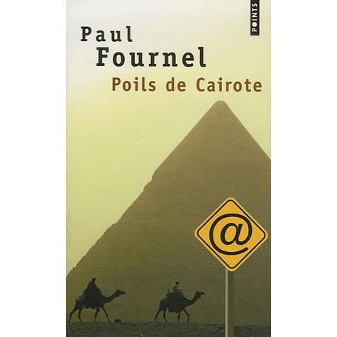 Poil de Cairote - Paul Fournel - Livros - Contemporary French Fiction - 9782757803615 - 2 de março de 2007