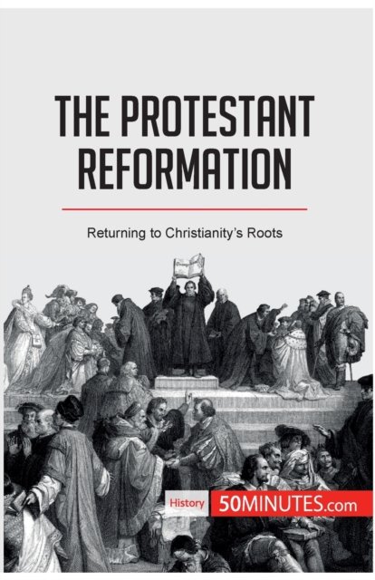 Cover for 50minutes · The Protestant Reformation (Paperback Book) (2018)