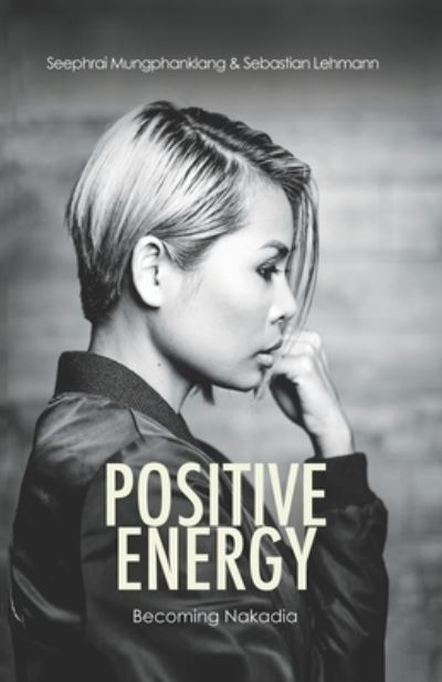 Positive Energy - Sebastian Lehmann - Books - Mvb - 9783000681615 - March 24, 2021
