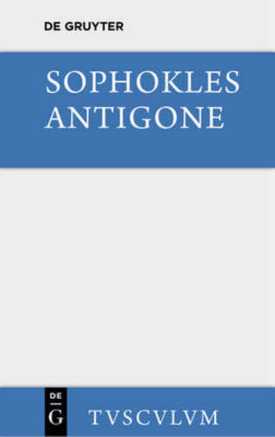 Antigone - Sophokles - Books - Walter de Gruyter - 9783110357615 - May 14, 2014