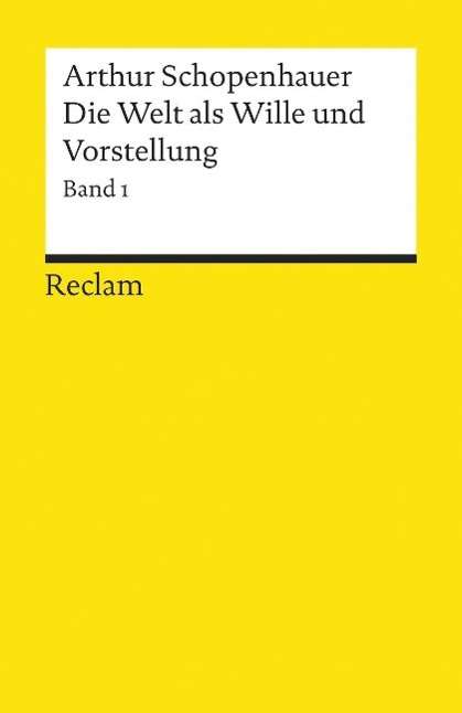 Reclam UB 02761 Schop.Welt als Wille.1 - Arthur Schopenhauer - Books -  - 9783150027615 - 