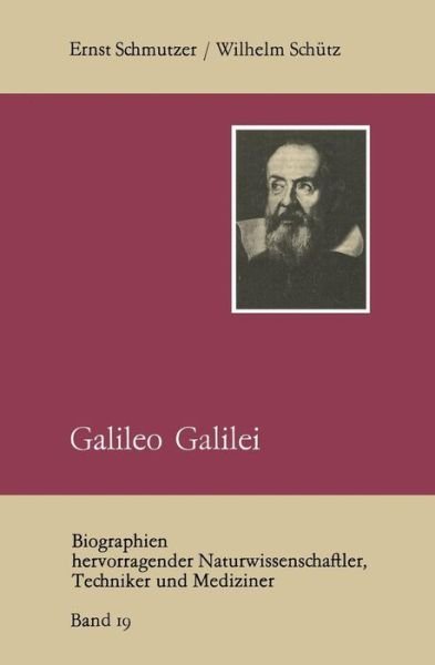 Cover for Ernst Schmutzer · Galileo Galilei - Biographien Hevorragender Naturwissenschaftler, Techniker Un (Paperback Bog) [6th 6. Aufl. 1983 edition] (1989)