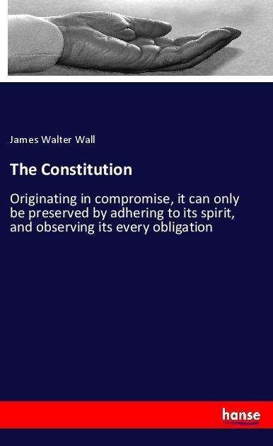 Cover for Wall · The Constitution (Bok)
