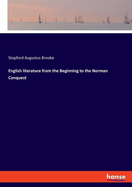 Cover for Stopford Augustus Brooke · English literature from the Beginning to the Norman Conquest (Taschenbuch) (2019)