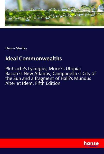 Cover for Morley · Ideal Commonwealths (Book)