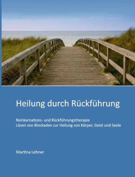 Cover for Lehner · Heilung durch Rückführung (Book) (2020)