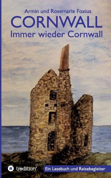 Cornwall -- Immer wieder Cornwal - Foxius - Bücher -  - 9783347070615 - 7. Juli 2020
