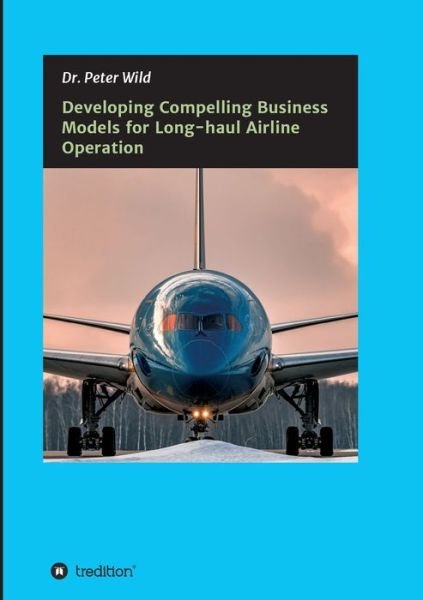 Developing Compelling Business Mod - Wild - Livros -  - 9783347207615 - 4 de dezembro de 2020