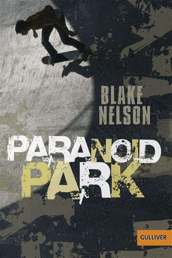 Cover for Blake Nelson · Gulliver.01161 Nelson.Paranoid Park (Book)