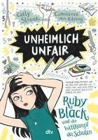 Unheimlich unfair  Ruby Black und der Wettkampf der Schulen - Cally Stronk - Books - dtv Verlagsgesellschaft - 9783423763615 - August 17, 2022
