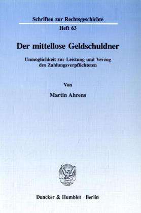 Cover for Ahrens · Der mittellose Geldschuldner. (Book) (1994)