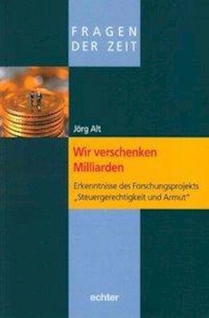 Cover for Alt · Wir verschenken Milliarden (Book)