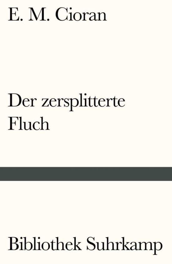 Der zersplitterte Fluch - Cioran - Livres -  - 9783518241615 - 