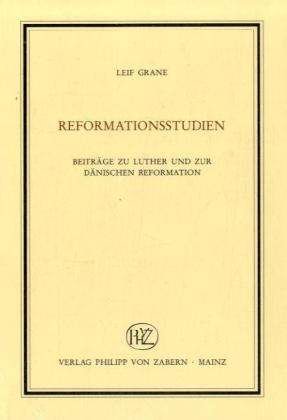 Cover for Leif Grane · Veroeffentlichungen des Instituts fur Europaische Geschichte Mainz: Beitrage zu Luther und zur danischen Reformation (Paperback Bog) (1999)