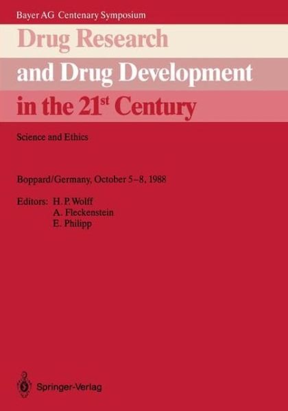 Cover for H P Wolff · Drug Research and Drug Development in the 21st Century: Science and Ethics - Bayer AG Centenary Symposium (Taschenbuch) (1989)