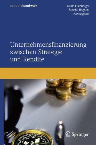 Cover for Unternehmensfinanzierung zwischen Strategie und Rendite (Hardcover Book) (2008)