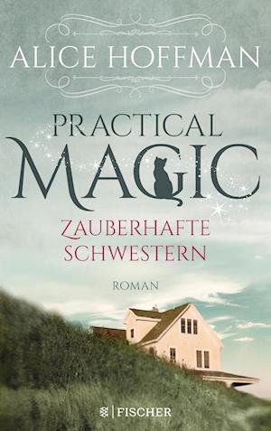 Cover for Alice Hoffman · Practical Magic: Zauberhafte Schwestern (Bog) (2022)