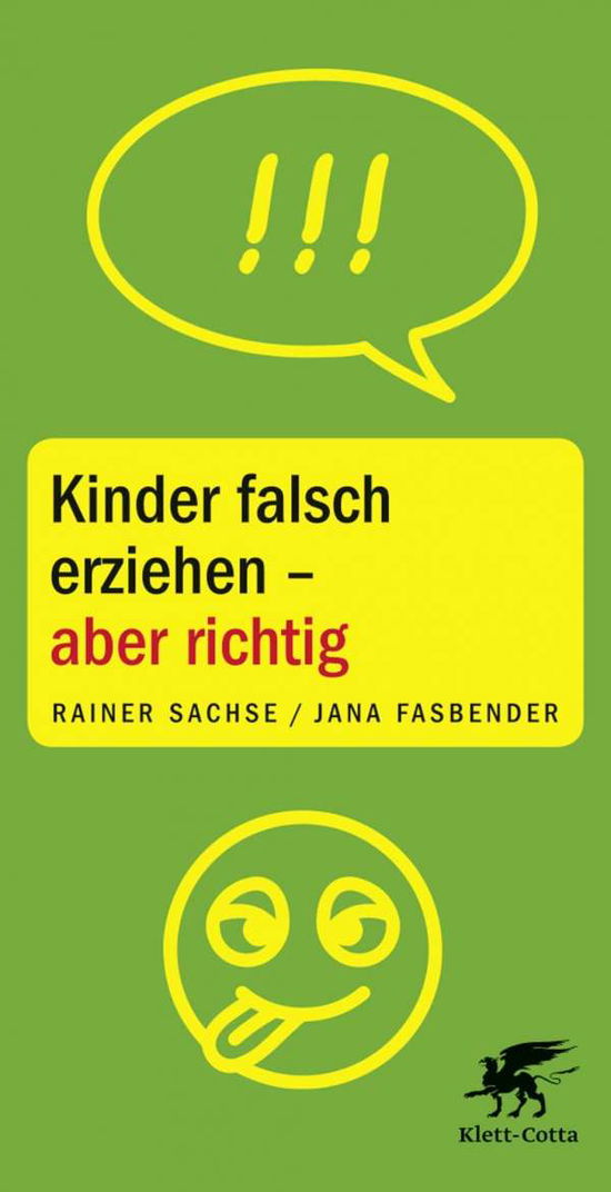 Cover for Sachse · Kinder falsch erziehen - aber ri (Book)