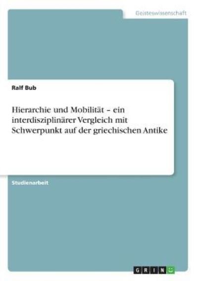Hierarchie und Mobilität   ein inte - Bub - Bücher -  - 9783638721615 - 