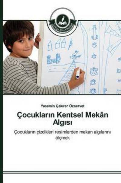 Cover for Cak Rer Ozservet Yasemin · Cocuklar N Kentsel Mekan Alg S (Pocketbok) (2015)