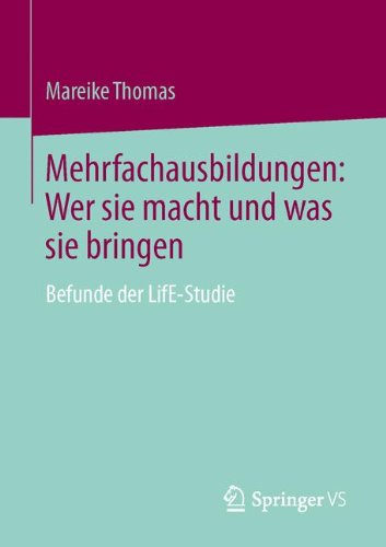 Cover for Mareike Thomas · Mehrfachausbildungen: Wer Sie Macht Und Was Sie Bringen: Befunde Der Life-Studie (Paperback Book) [2013 edition] (2013)