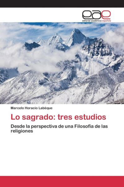 Cover for Labeque Marcelo Horacio · Lo Sagrado: Tres Estudios (Paperback Book) (2015)