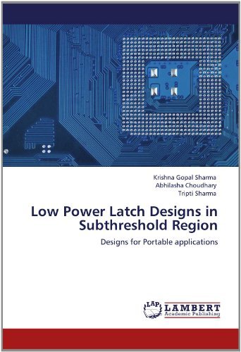 Cover for Tripti Sharma · Low Power Latch Designs in Subthreshold Region: Designs for Portable Applications (Pocketbok) (2012)