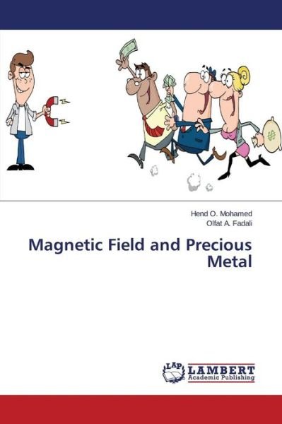 Cover for Olfat A. Fadali · Magnetic Field and Precious Metal (Taschenbuch) (2014)