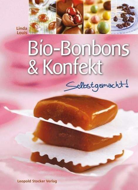 Bio-Bonbons & Konfekt - Louis - Books -  - 9783702013615 - 