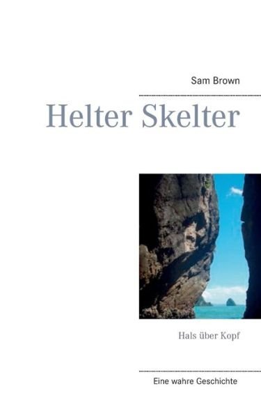 Cover for Sam Brown · Helter Skelter (Paperback Bog) [German edition] (2013)