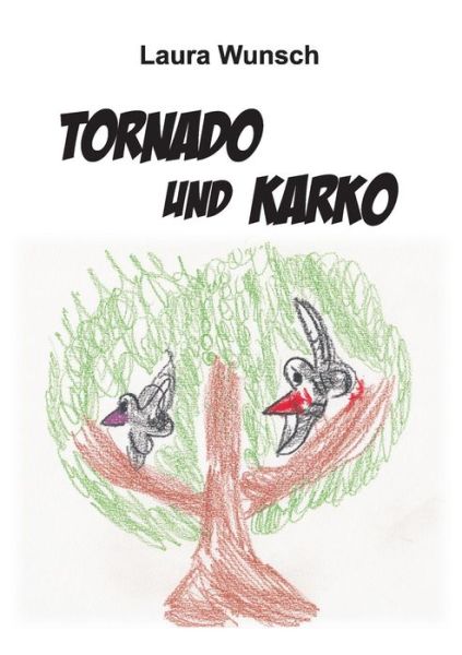 Cover for Wunsch · Tornado und Karko (Bok) (2015)