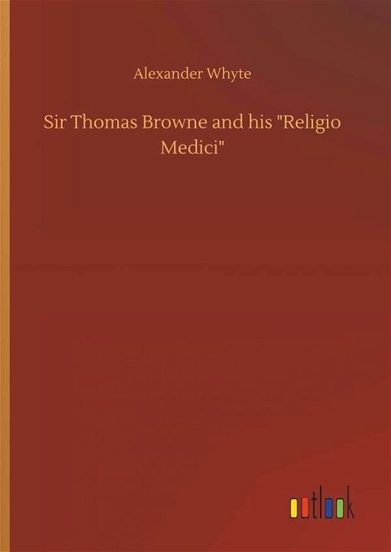 Cover for Whyte · Sir Thomas Browne and his &quot;Religi (Book) (2018)