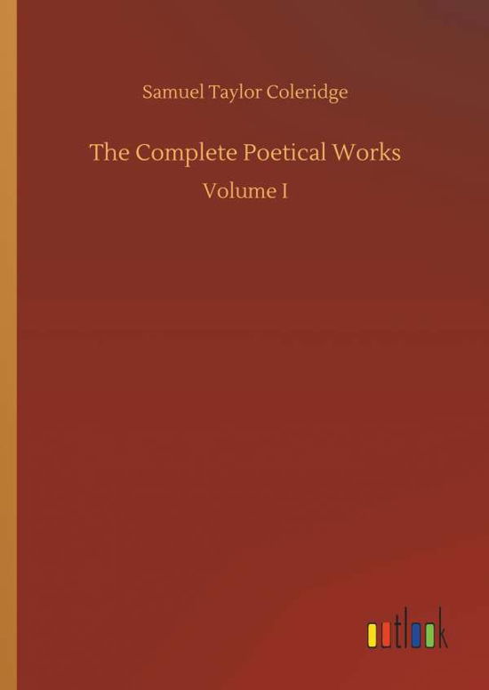 Cover for Coleridge · The Complete Poetical Works (Book) (2018)