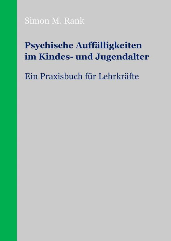 Psychische Auffälligkeiten im Kind - Rank - Books -  - 9783740729615 - 