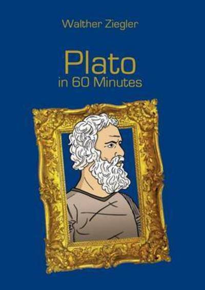 Cover for Ziegler · Platon in 60 Minutes (Book) (2016)