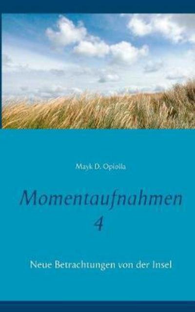 Opiolla · Momentaufnahmen 4 (Buch) (2017)