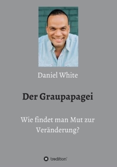 Cover for White · Der Graupapagei - Wie findet man (Bog) (2020)