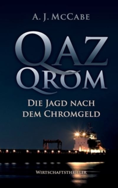 Cover for A J McCabe · QazQrom: Die Jagd nach dem Chromgeld (Paperback Book) (2021)
