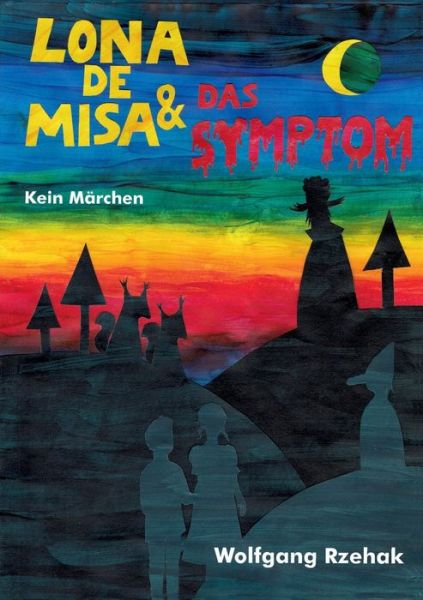 Cover for Wolfgang Rzehak · Lona de Misa und das Symptom (Paperback Book) (2021)