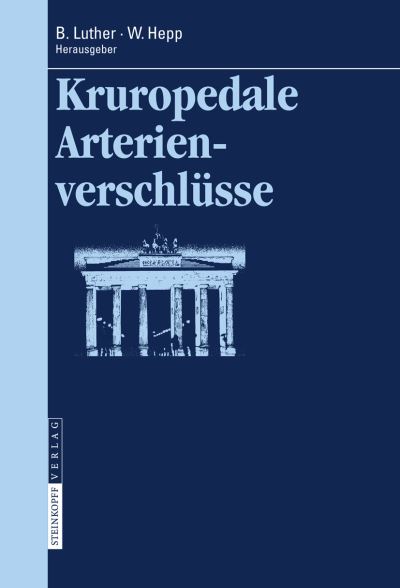 Kruropedale Arterienverschl  Sse - Luther  Bernd L. P. - Books - SPRINGER - 9783798517615 - December 10, 2008