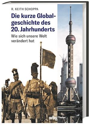 Cover for R. Keith Schoppa · Die kurze Globalgeschichte des 20. Jahrhunderts (Book) (2023)