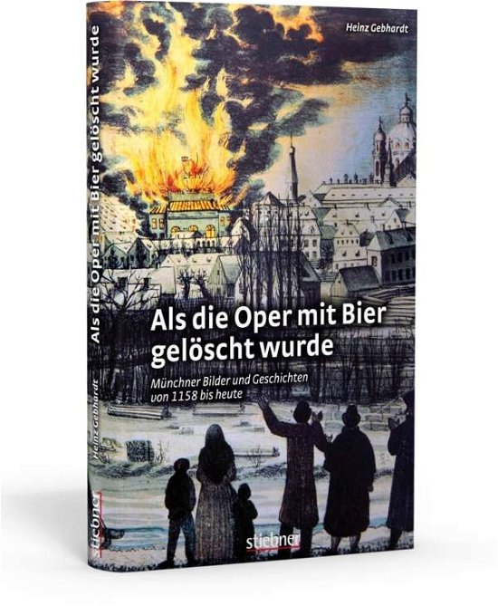 Cover for Gebhardt · Als die Oper mit Bier gelöscht (Buch)