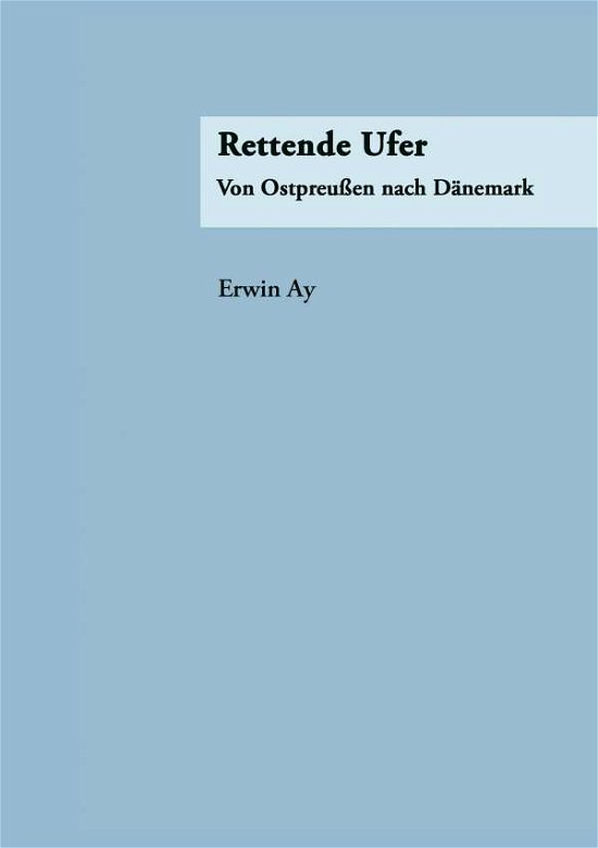 Cover for Erwin Ay · Rettende Ufer (Paperback Book) [German edition] (2006)