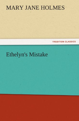 Cover for Mary Jane Holmes · Ethelyn's Mistake (Tredition Classics) (Taschenbuch) (2011)