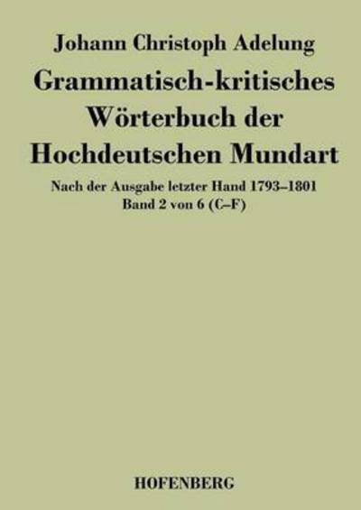 Cover for Johann Christoph Adelung · Grammatisch-kritisches Worterbuch Der Hochdeutschen Mundart (Paperback Book) (2014)
